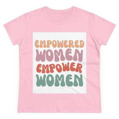 "Empowered Women Empower Women" | T-Shirt