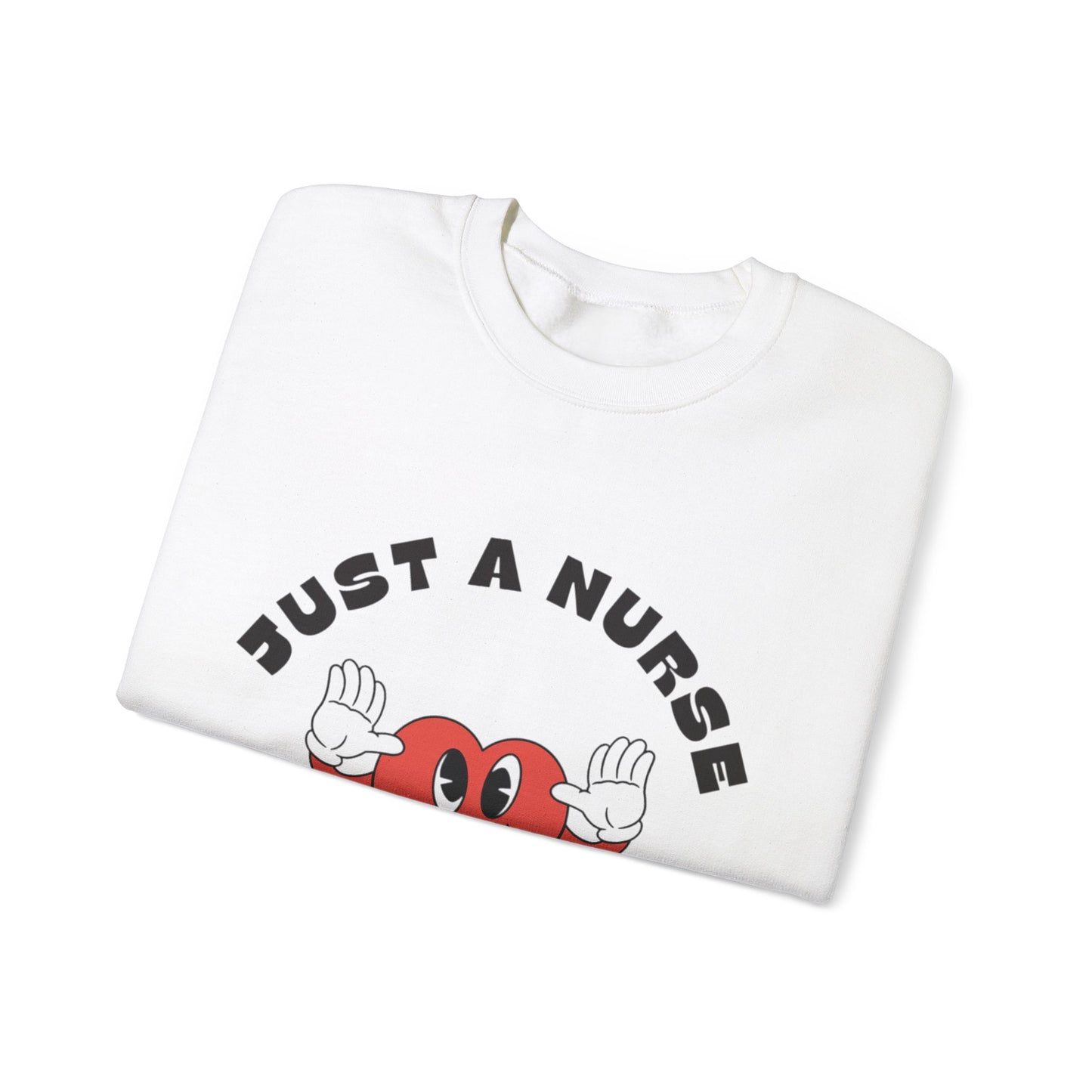 "Just a Nurse" | Sweatshirt