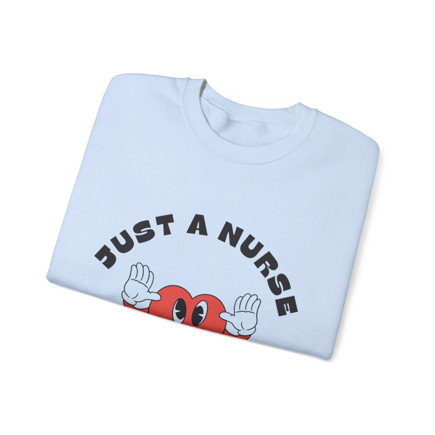 "Just a Nurse" | Sweatshirt