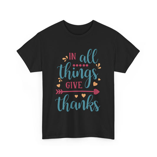 "In All Things Give Thanks" | T-Shirt