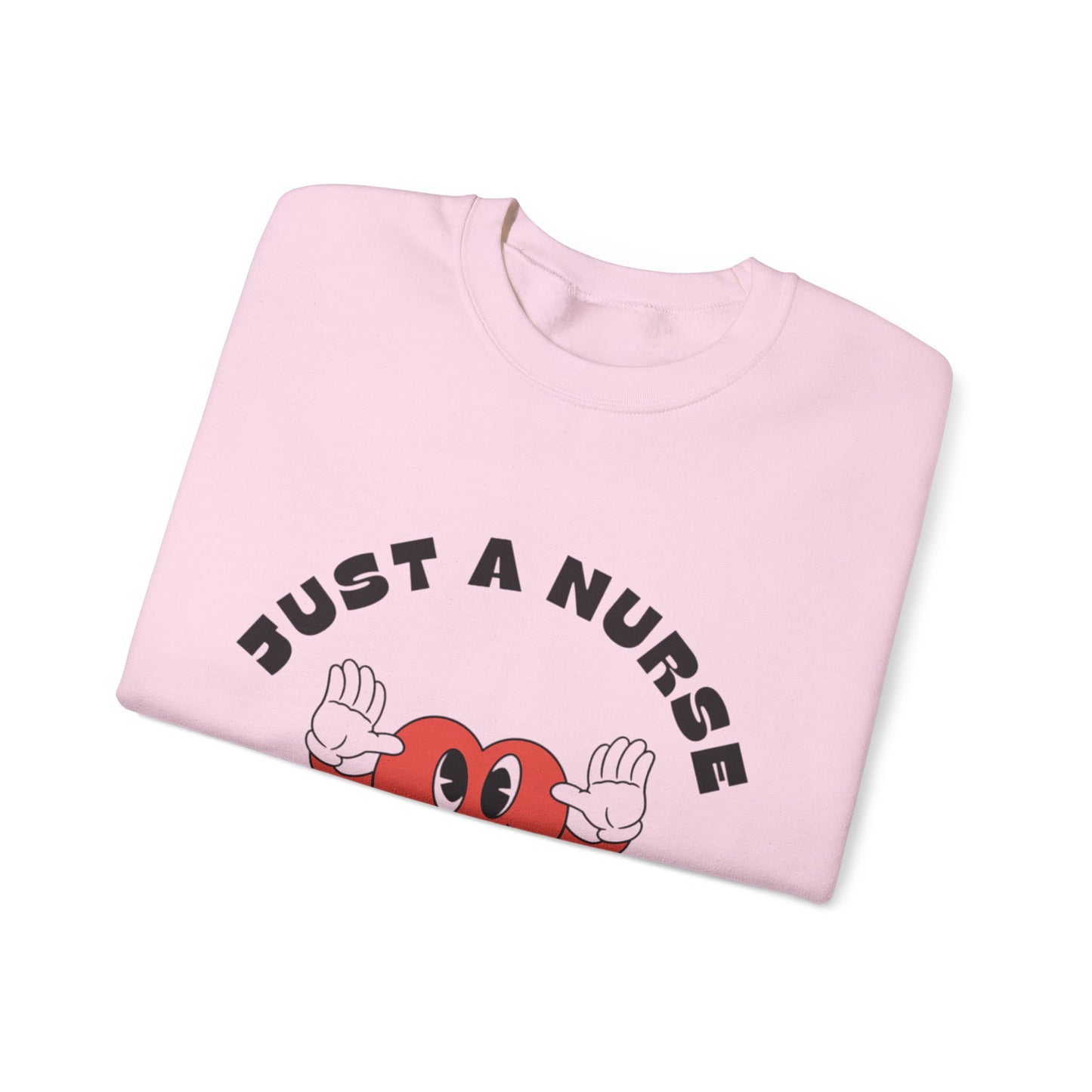 "Just a Nurse" | Sweatshirt