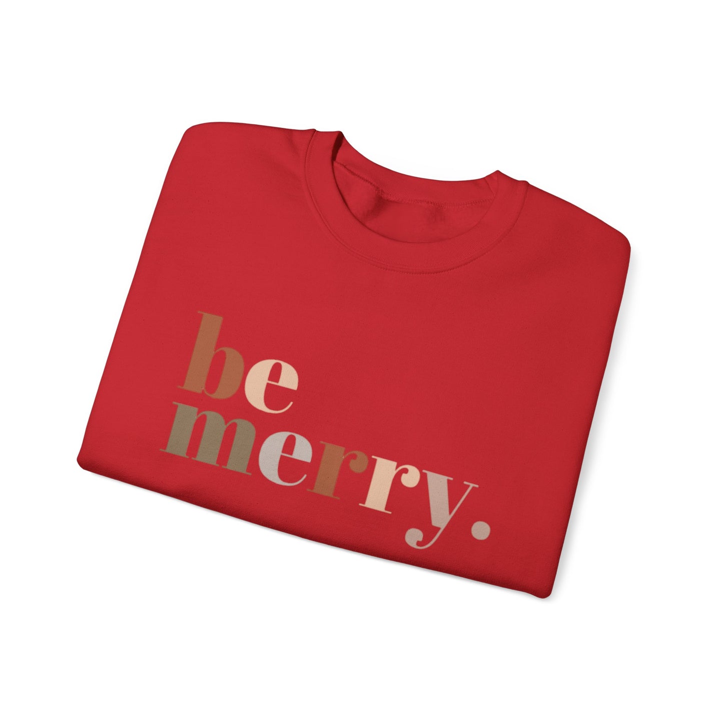 "Be Merry" | Christmas Sweatshirt