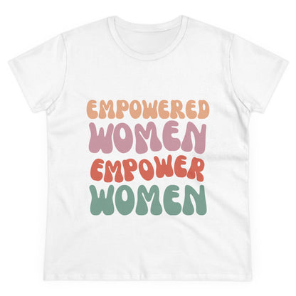 "Empowered Women Empower Women" | T-Shirt